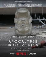 Watch Apocalypse in the Tropics 0123movies