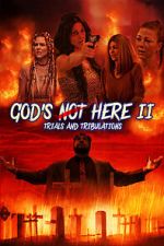 Watch God\'s Not Here II: Trials & Tribulations 0123movies