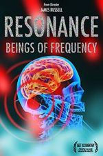 Watch Resonance: Beings of Frequency 0123movies