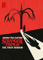 Watch Behind the Curtain: Stranger Things the First Shadow 0123movies