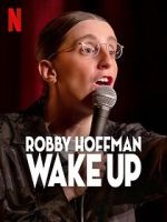 Watch Robby Hoffman: Wake Up (TV Special 2025) 0123movies