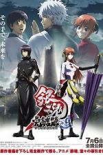 Watch Gintama the Movie: The Final Chapter - Be Forever Yorozuya 0123movies