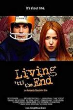 Watch Living \'til the End 0123movies