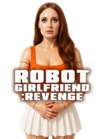 Watch Robot Girlfriend: Revenge 0123movies