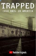 Watch Trapped: Cash Bail in America 0123movies