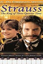 Watch Strauss: The King of 3/4 Time 0123movies