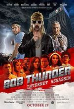 Watch Bob Thunder: Internet Assassin 0123movies