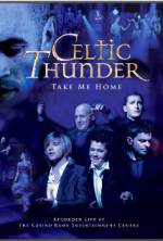 Watch Celtic Thunder: Take Me Home 0123movies