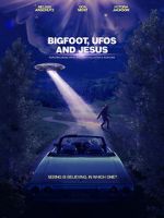 Watch Bigfoot, UFOs and Jesus 0123movies