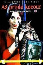 Watch Az prijde kocour (When the Cat Comes 0123movies