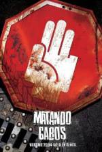 Watch Matando Cabos 0123movies