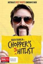Watch Heath Franklin's Chopper in the Shitlist 0123movies