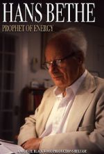 Watch Hans Bethe: Prophet of Energy 0123movies