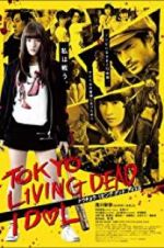 Watch Tokyo Living Dead Idol 0123movies