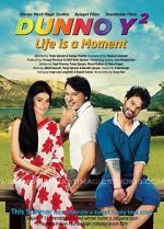Watch Dunno Y 2... Life Is a Moment 0123movies