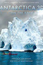 Watch Antarctica 3D: On the Edge 0123movies