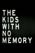 Watch The Kids With no Memory 0123movies