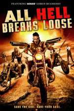 Watch All Hell Breaks Loose 0123movies