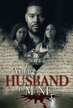 Watch Your Husband Is Mine 0123movies