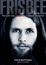 Watch Frisbee: The Life and Death of a Hippie Preacher 0123movies
