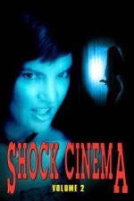 Watch Shock Cinema: Volume Two 0123movies