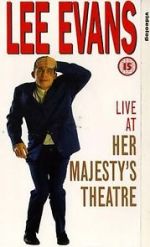 Watch Lee Evans: Live at Her Majesty\'s 0123movies