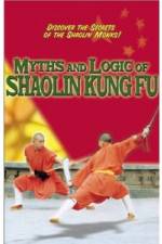 Watch Myths and Logic of Shaolin Kung Fu 0123movies