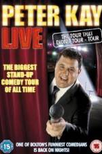 Watch Peter Kay Live The Tour That Didnt Tour 0123movies