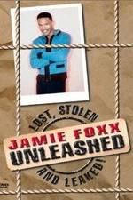 Watch Jamie Foxx Unleashed: Lost, Stolen and Leaked! 0123movies