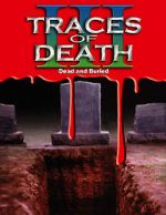 Watch Traces of Death III 0123movies