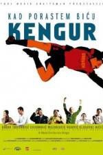 Watch Kad porastem bicu Kengur 0123movies