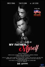 Watch My Father, Myself 0123movies