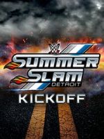 Watch WWE SummerSlam Kickoff 0123movies