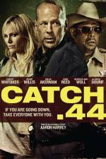 Watch Catch 44 0123movies