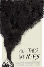 Watch All These Voices 0123movies