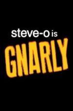 Watch Steve-O: Gnarly 0123movies