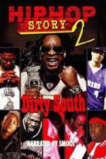 Watch Hip Hop Story 2: Dirty South 0123movies