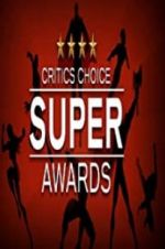 Watch The Critics\' Choice Super Awards 0123movies