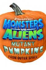 Watch Monsters vs Aliens: Mutant Pumpkins from Outer Space 0123movies