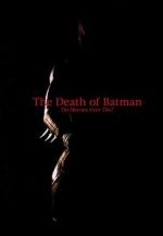 Watch The Death of Batman (Short 2003) 0123movies