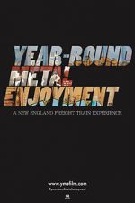 Watch Year-round Metal Enjoyment 0123movies