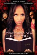 Watch Jessica Sinclaire's Confessions of a Lonely Wife 0123movies
