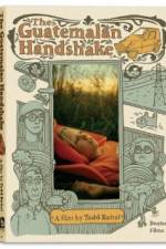 Watch The Guatemalan Handshake 0123movies