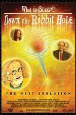 Watch What the Bleep!?: Down the Rabbit Hole 0123movies
