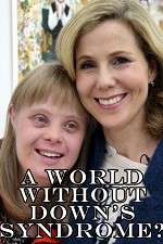 Watch A World Without Down\'s Syndrome? 0123movies