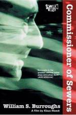 Watch William S Burroughs Commissioner of Sewers 0123movies