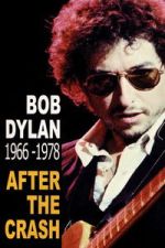 Watch Bob Dylan After the Crash 1966-1978 0123movies