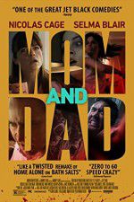 Watch Mom and Dad 0123movies