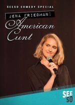 Watch Jena Friedman: American Cunt (TV Special 2016) 0123movies
