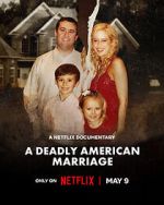 Watch A Deadly American Marriage 0123movies